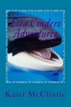 Paperback Ella Cinders Adventures: Just the Beginning Book