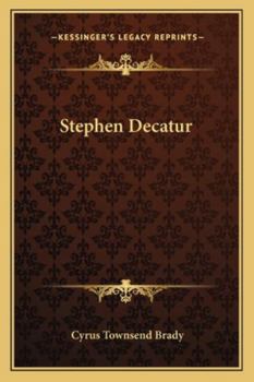 Stephen Decatur (Classic Reprint)