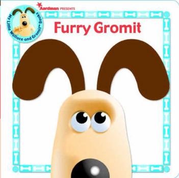 Board book Furry Gromit Book