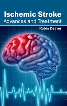 Hardcover Ischemic Stroke: Advances and Treatment Book