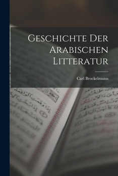 Paperback Geschichte der arabischen Litteratur [German] Book