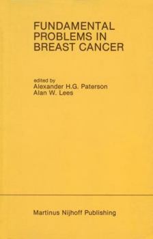 Paperback Fundamental Problems in Breast Cancer: Proceedings of the Second International Symposium on Fundamental Problems in Breast Cancer Held at Banff, Alber Book
