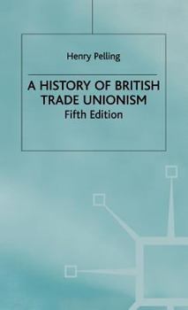 Hardcover A History of British Trade Unionism Book