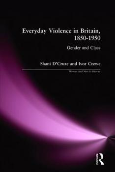 Hardcover Everyday Violence in Britain, 1850-1950: Gender and Class Book