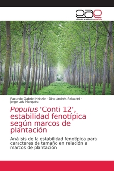 Populus 'Conti 12', estabilidad fenotípica según marcos de plantación: Análisis de la estabilidad fenotípica para caracteres de tamaño en relación a marcos de plantación