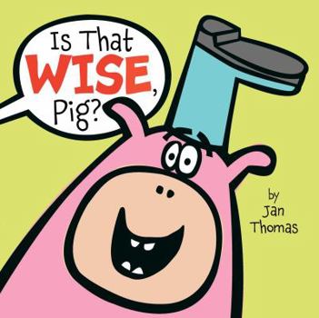 Hardcover Is That Wise, Pig? Book