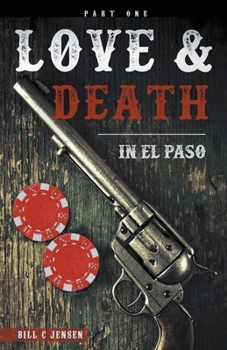 Paperback Love & Death In El Paso, Part One Book