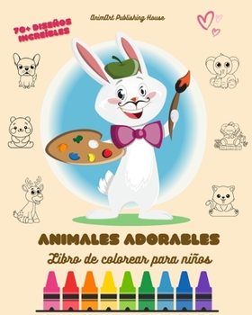 Paperback Animales Adorables: Libro de colorear para niños Más de 70 diseños increíbles Regalo perfecto para todas las edades: Imágenes únicas de an [Spanish] Book