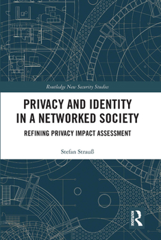 Paperback Privacy and Identity in a Networked Society: Refining Privacy Impact Assessment Book