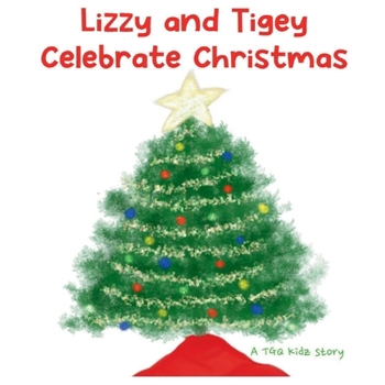 Paperback Lizzy and Tigey Celebrate Christmas Book