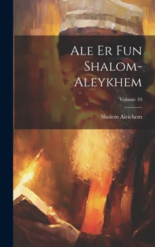 Hardcover Ale er fun Shalom-Aleykhem; Volume 10 [Yiddish] Book