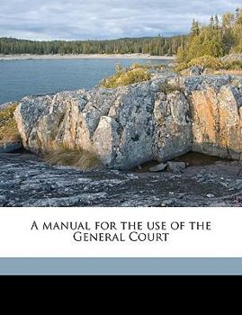 Paperback A manual for the use of the General Court Volume 1923-24 Book