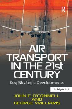 Hardcover Air Transport in the 21st Century: Key Strategic Developments Book