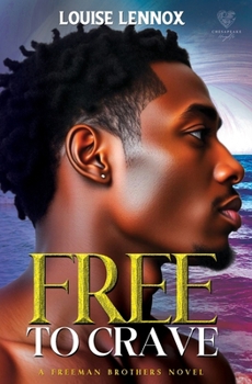 Paperback Free To Crave: A Freeman Brothers Romance Book