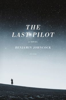 Hardcover The Last Pilot: A Novel Book