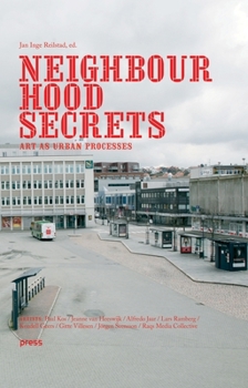 Paperback Neighbourhood Secrets: Art as Urban Processes Book