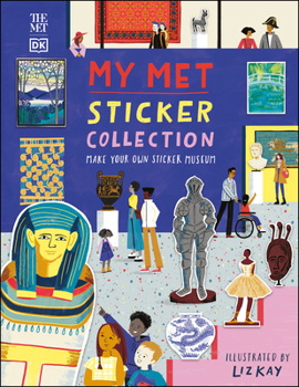 My MET Sticker Collection : Make Your Own Sticker Museum