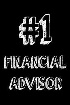 Paperback #1 Financial Advisor: Best Financial Analyst Ever Appreciation Gift Notebook Book