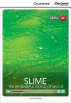 Paperback Slime: The Wonderful World of Mucus Low Intermediate Book with Online Access [With eBook] Book