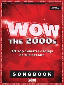 Paperback WOW - The 2000s: 30 Top Christian Songs of the Decade Book