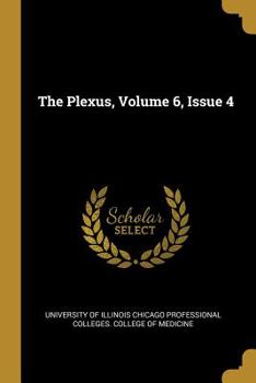 Paperback The Plexus, Volume 6, Issue 4 Book