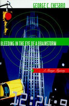 Bleeding in the Eye of a Brainstorm - Book #13 of the Mongo
