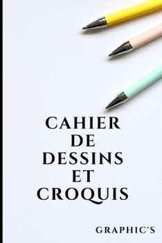 Paperback Cahier de Dessins Et Croquis: 100 pages blanches vierges - cr?me [French] Book