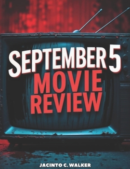 Paperback September 5 Movie Review: Munich 1972 and the Darkest Day in Sports Broadcasting Book