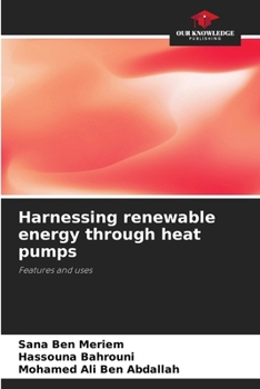 Harnessing renewable energy through heat pumps