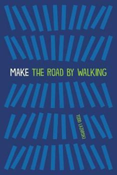 Paperback Make the Road by Walking Book