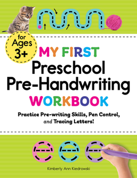 Paperback My First Preschool Pre-Handwriting Workbook: Practice Pre-Writing Skills, Pen Control, and Tracing Letters! Book