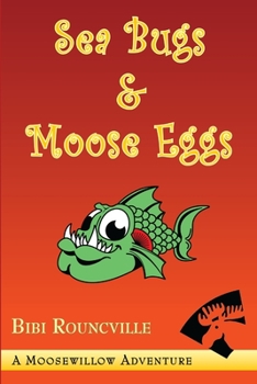 Paperback Sea Bugs & Moose Eggs Book