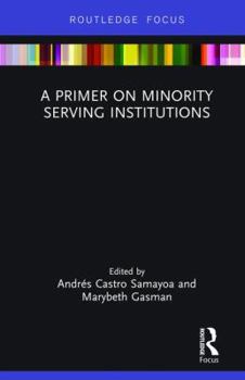 Hardcover A Primer on Minority Serving Institutions Book