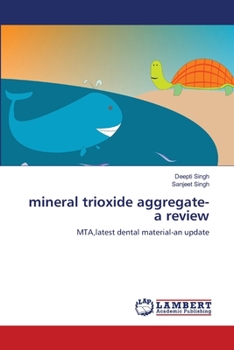 Paperback mineral trioxide aggregate-a review Book