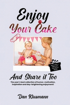 Paperback Enjoy Your Cake and Share It Too Book