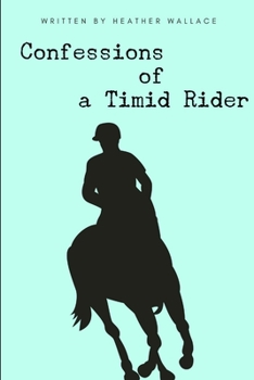Paperback Confessions of a Timid Rider Book