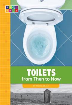 Paperback Toilets from Then to Now Book