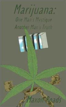 Paperback Marijuana: One Man's Mystique Another Man's Truth Book