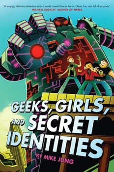 Hardcover Geeks, Girls, and Secret Identities Book