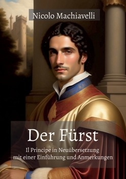 Paperback Der Fürst: Il Principe in Neuübersetzung mit einer Einführung und Anmerkungen [German] Book