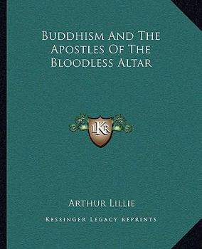 Paperback Buddhism And The Apostles Of The Bloodless Altar Book