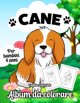 Paperback Cane Album da Colorare per Bambini: Libri da Colorare Bambini 4 Anni + [Italian] Book