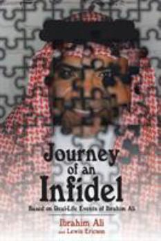 Paperback Journey of an Infidel: Based on Real-Life Events of Ibrahim Ali Book