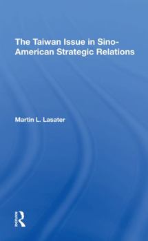 Paperback The Taiwan Issue in Sinoamerican Strategic Relations Book