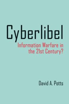 Paperback Cyberlibel: Information Warfare in the 21st Century? Book