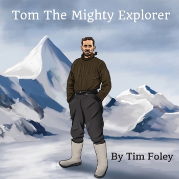 Paperback Tom The Mighty Explorer Book