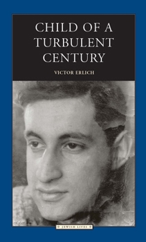 Child of a Turbulent Century (Jewish Lives) - Book  of the Jewish Lives