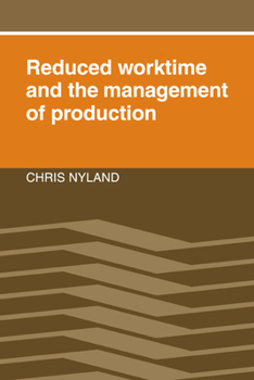 Paperback Reduced Worktime and the Management of Production Book