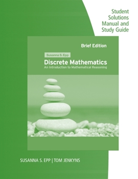 Paperback Student Solutions Manual and Study Guide for Epp's Discrete Mathematics: Introduction to Mathematical Reasoning Book