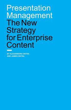 Paperback Presentation Management: The New Strategy for Enterprise Content Book